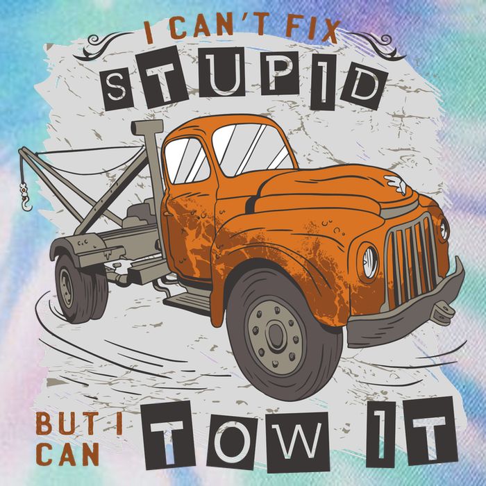 Tow Truck Driver I Can't Fix Stupid But I Can Tow It Legacy Tie Dye Trucker Hat
