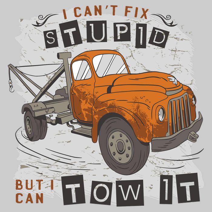 Tow Truck Driver I Can't Fix Stupid But I Can Tow It Tie-Dye T-Shirt