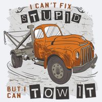 Tow Truck Driver I Can't Fix Stupid But I Can Tow It Sueded Cloud Jersey T-Shirt