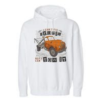 Tow Truck Driver I Can't Fix Stupid But I Can Tow It Garment-Dyed Fleece Hoodie