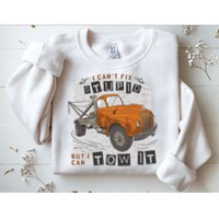 Tow Truck Driver I Can't Fix Stupid But I Can Tow It Sweatshirt