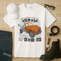 Tow Truck Driver I Can't Fix Stupid But I Can Tow It Tall T-Shirt