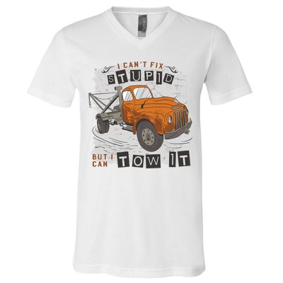 Tow Truck Driver I Can't Fix Stupid But I Can Tow It V-Neck T-Shirt