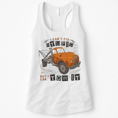 Tow Truck Driver I Can't Fix Stupid But I Can Tow It Womens Tank Top