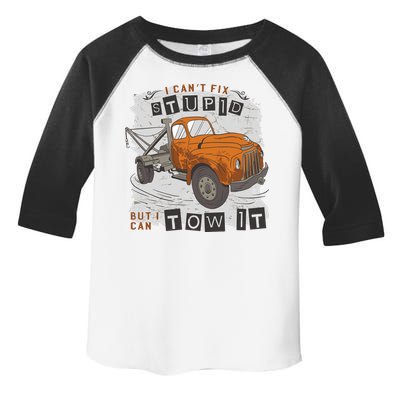 Tow Truck Driver I Can't Fix Stupid But I Can Tow It Toddler Fine Jersey T-Shirt
