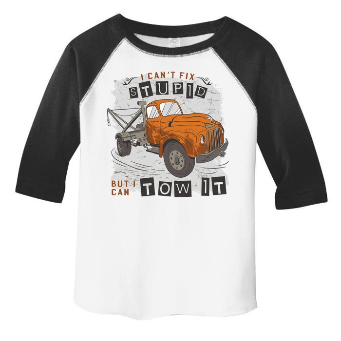 Tow Truck Driver I Can't Fix Stupid But I Can Tow It Toddler Fine Jersey T-Shirt