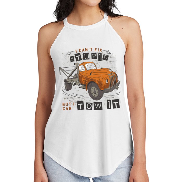 Tow Truck Driver I Can't Fix Stupid But I Can Tow It Women's Perfect Tri Rocker Tank