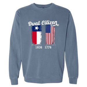 True Texan Dual Citizen Patriot Love Texas And America Garment-Dyed Sweatshirt