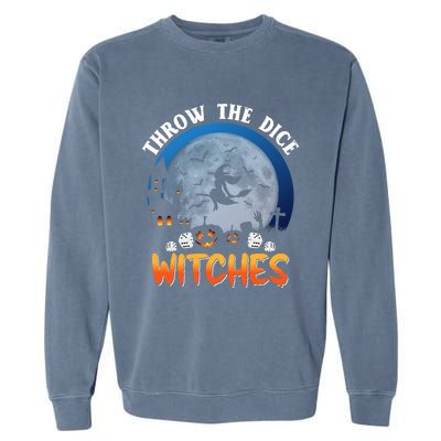 Throw The Dice Witches Bunco Party Funny Halloween Costume Garment-Dyed Sweatshirt