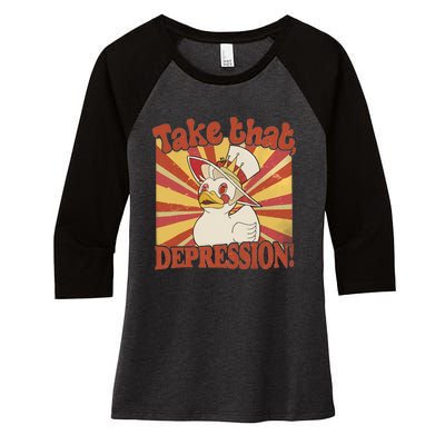 Take That Depression Duck Lucifer Duck Retro Vintage Women's Tri-Blend 3/4-Sleeve Raglan Shirt