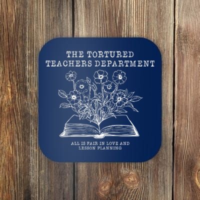 Tortured Teachers Department Funny Teacher Coaster