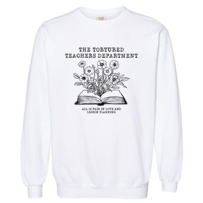 Tortured Teachers Department Funny Teacher Garment-Dyed Sweatshirt