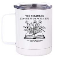 Tortured Teachers Department Funny Teacher 12 oz Stainless Steel Tumbler Cup