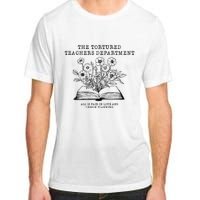 Tortured Teachers Department Funny Teacher Adult ChromaSoft Performance T-Shirt