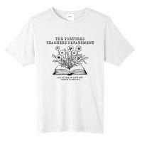 Tortured Teachers Department Funny Teacher Tall Fusion ChromaSoft Performance T-Shirt