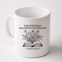 Tortured Teachers Department Funny Teacher Coffee Mug