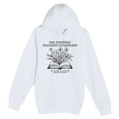 Tortured Teachers Department Funny Teacher Premium Pullover Hoodie