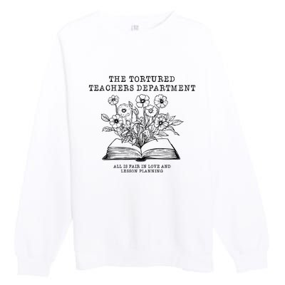 Tortured Teachers Department Funny Teacher Premium Crewneck Sweatshirt