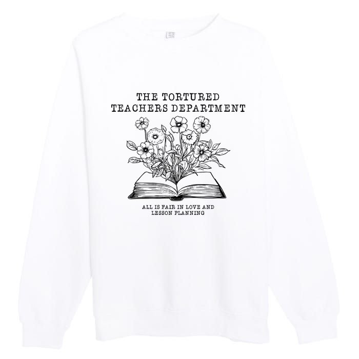 Tortured Teachers Department Funny Teacher Premium Crewneck Sweatshirt