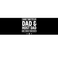 Two Titles Dad & Host Dad I Rock Them Both Mom Host Family Bumper Sticker