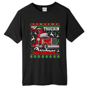 Trucker Truck Driver Ugly Xmas Merry Trucking Christmas Gift Tall Fusion ChromaSoft Performance T-Shirt