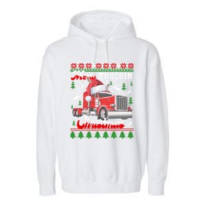 Trucker Truck Driver Ugly Xmas Merry Trucking Christmas Gift Garment-Dyed Fleece Hoodie