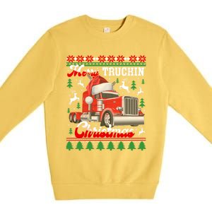 Trucker Truck Driver Ugly Xmas Merry Trucking Christmas Great Gift Premium Crewneck Sweatshirt