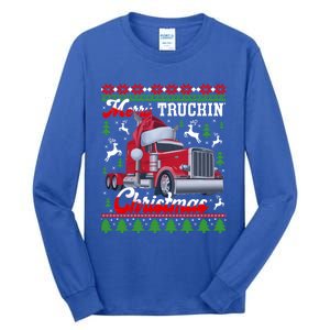 Trucker Truck Driver Ugly Xmas Merry Trucking Christmas Great Gift Tall Long Sleeve T-Shirt