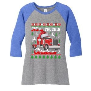 Trucker Truck Driver Ugly Xmas Merry Trucking Christmas Great Gift Women's Tri-Blend 3/4-Sleeve Raglan Shirt