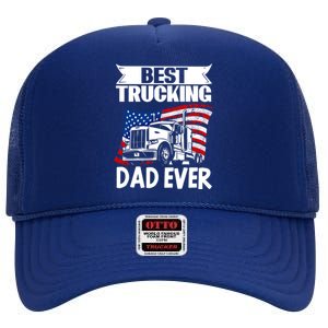 Trucker Truck Driver Best Trucking Dad Ever Gift High Crown Mesh Back Trucker Hat