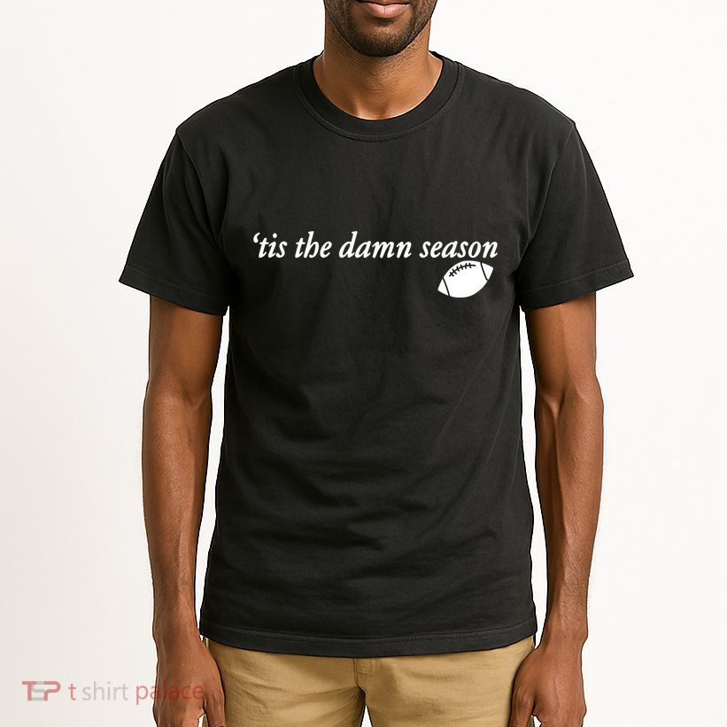 Tis The Damn Season Football Tall T-Shirt