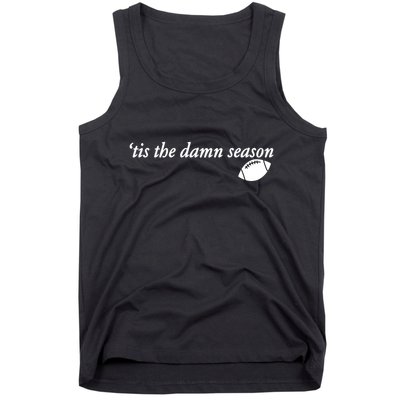 Tis The Damn Season Football Tank Top