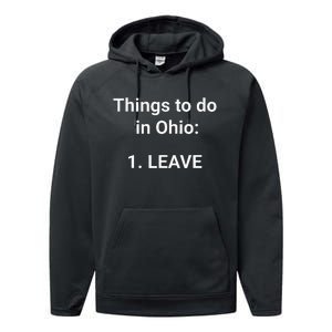 Things To Do In Ohio Leave Funny Ohio Memes Performance Fleece Hoodie