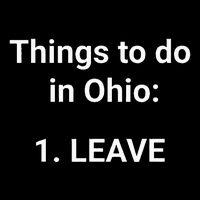 Things To Do In Ohio Leave Funny Ohio Memes Impact Tech Backpack