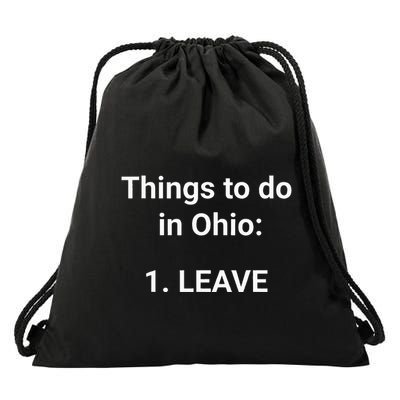 Things To Do In Ohio Leave Funny Ohio Memes Drawstring Bag