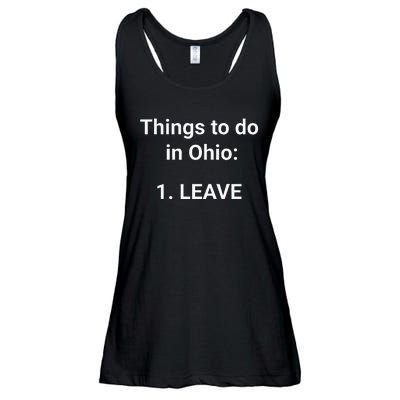 Things To Do In Ohio Leave Funny Ohio Memes Ladies Essential Flowy Tank