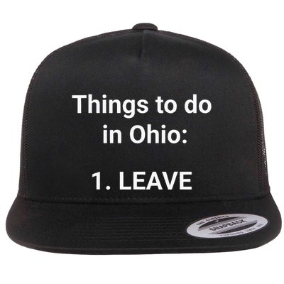 Things To Do In Ohio Leave Funny Ohio Memes Flatbill Hat