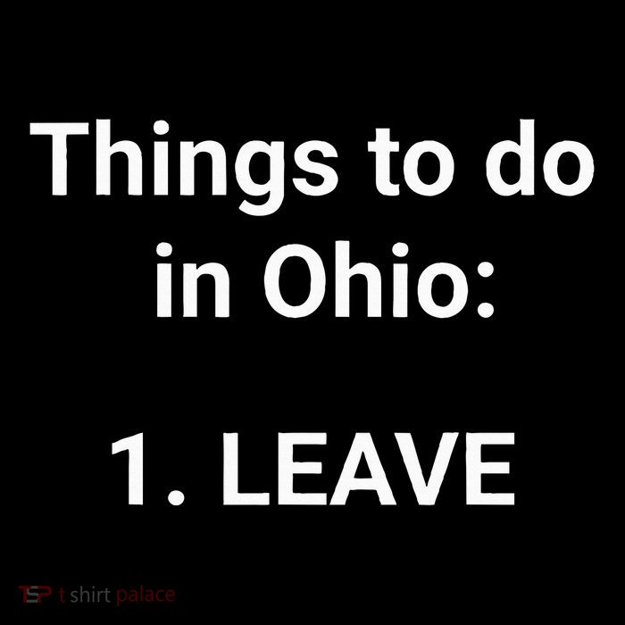 Things To Do In Ohio Leave Funny Ohio Memes Baby Bodysuit