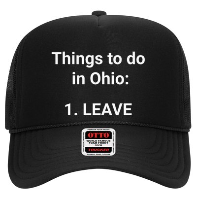 Things To Do In Ohio Leave Funny Ohio Memes Trucker Hat