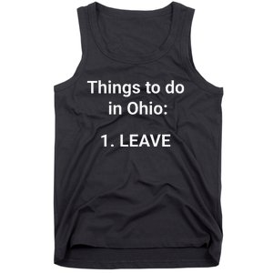 Things To Do In Ohio Leave Funny Ohio Memes Tank Top