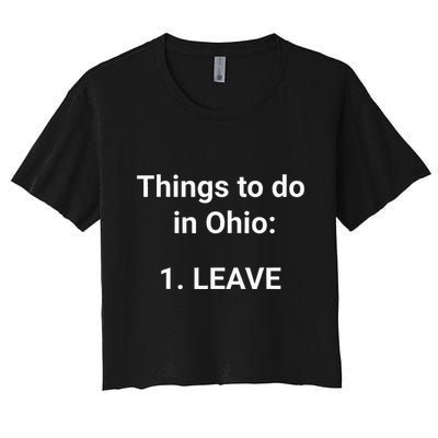 Things To Do In Ohio Leave Funny Ohio Memes Crop Top