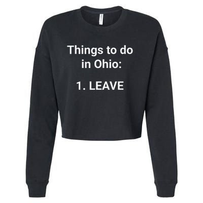 Things To Do In Ohio Leave Funny Ohio Memes Cropped Pullover Crew