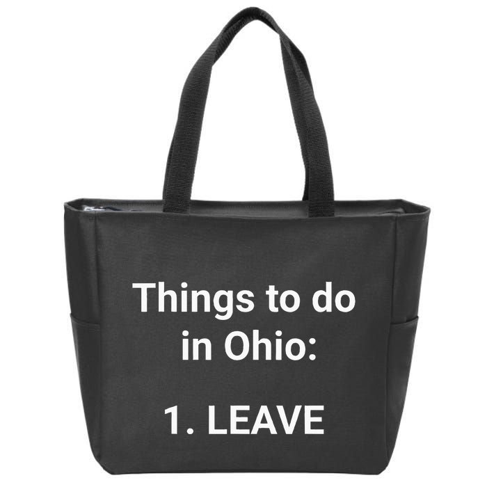 Things To Do In Ohio Leave Funny Ohio Memes Zip Tote Bag