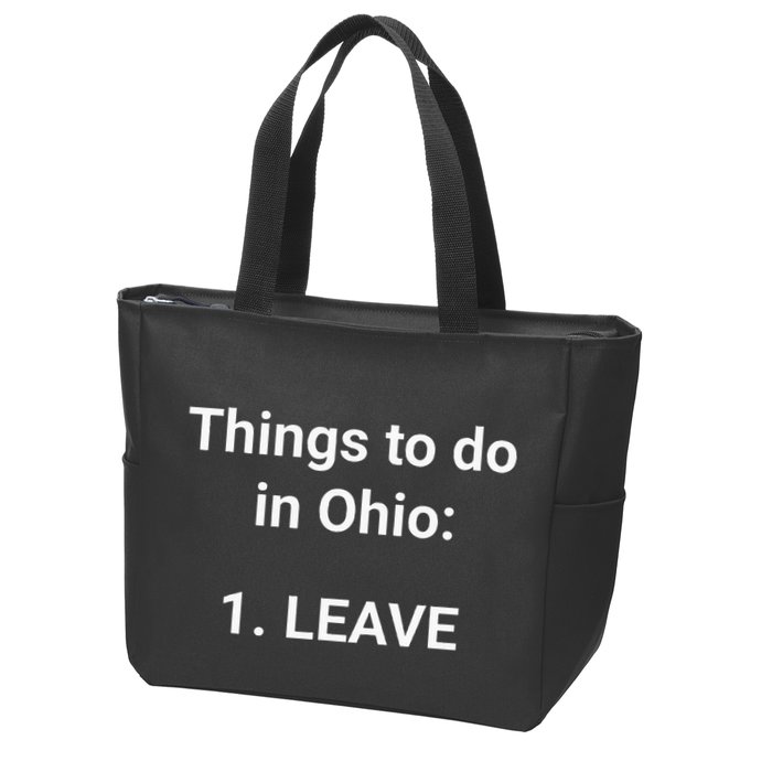 Things To Do In Ohio Leave Funny Ohio Memes Zip Tote Bag