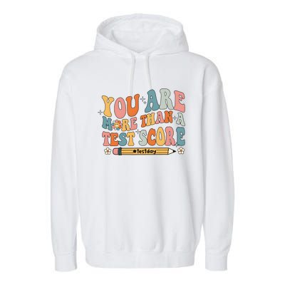 Teacher Test Day You Are More Than A Test Score Garment-Dyed Fleece Hoodie