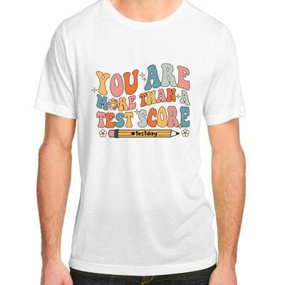 Teacher Test Day You Are More Than A Test Score Adult ChromaSoft Performance T-Shirt