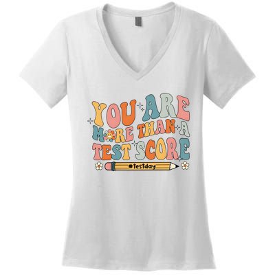 Teacher Test Day You Are More Than A Test Score Women's V-Neck T-Shirt