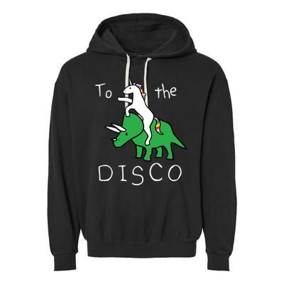 To The Disco Magical Unicorn Dinosaur Retro 80s Party Garment-Dyed Fleece Hoodie