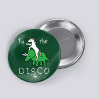 To The Disco Magical Unicorn Dinosaur Retro 80s Party Button