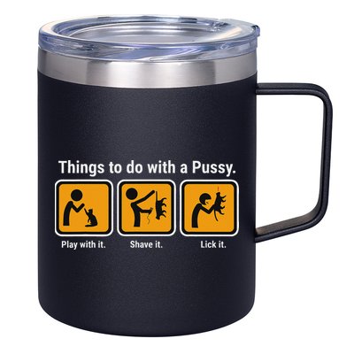 Things To Do With A Pussy Cat Graphic 12oz Stainless Steel Coffee Mug